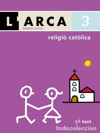 books: L'Arca Religi&oacute; Cat&ograve;lica 3 Informaci&oacute;- 9788441211773