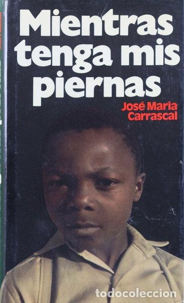 books: Mientras tenga mis piernas- 9788485224210