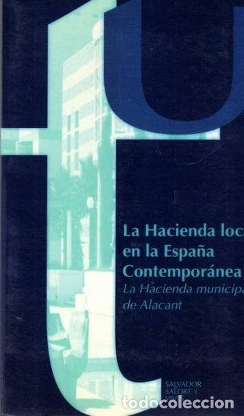 B&uuml;cher: La Hacienda local en la Espa&ntilde;a Contempor&aacute;nea. La Hacienda municipal de Alacant- 9788477842781