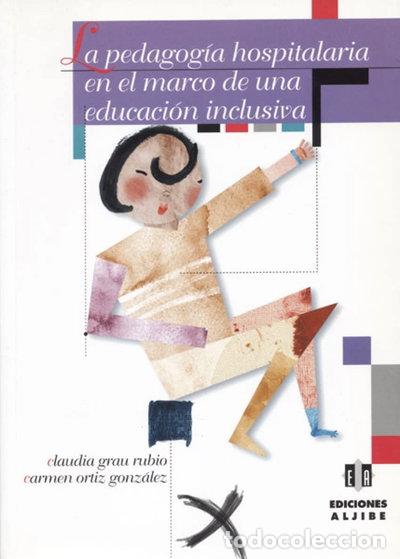 Libros: La pedagog&iacute;a hospitalaria en el marco de una educaci&oacute;n inclusiva- 9788495212962