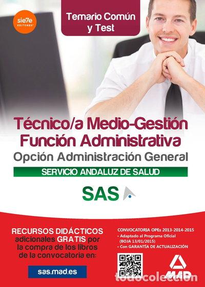 books: T&eacute;cnico/a Medio-Gesti&oacute;n Funci&oacute;n Administrativa del SAS: Temario com&uacute;n y test- 9788490933633