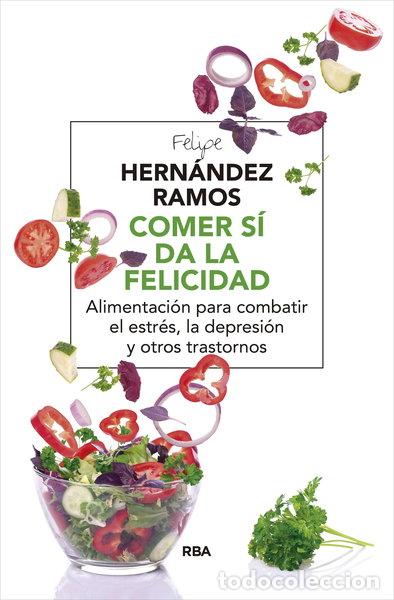 Libros: Comer s&iacute; da la felicidad- 9788498675979