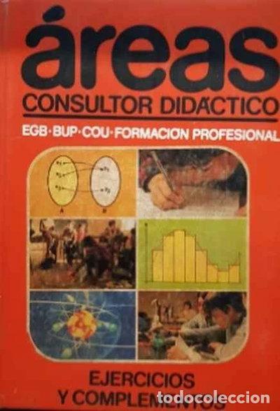 Livres: &Aacute;reas. Consultor Did&aacute;ctico. Egb. Bup. Cou. Formaci&oacute;n Profesional. Ejercicios ...- 9788427809727