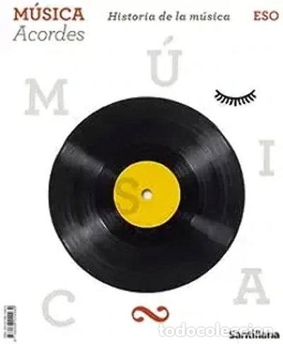 Libros: M&uacute;sica Acordes Historia de la M&uacute;sica 3 ESO- 9788468049939