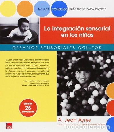 Libros: La integraci&oacute;n sensorial en los ni&ntilde;os- 9788471749277