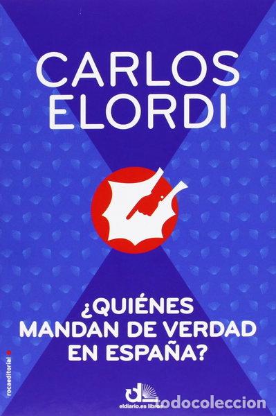 Libri di seconda mano: &iquest;Qui&eacute;nes mandan de verdad en Espa&ntilde;a?- 9788499186474