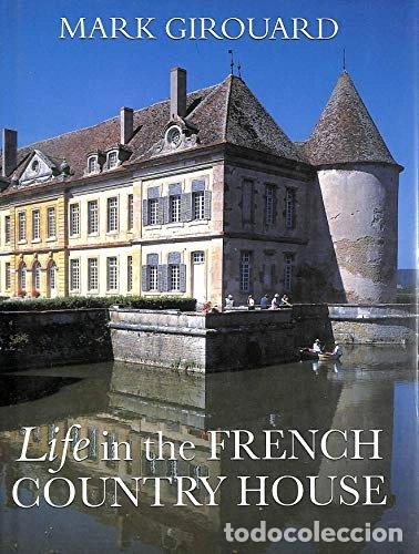 books: Life in the French Country House- 9780304354009