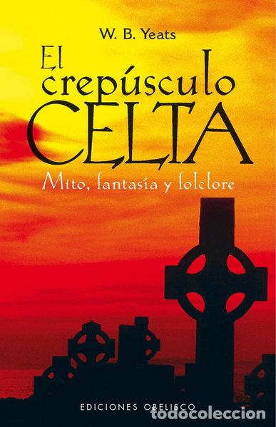Libros: El crep&uacute;sculo celta- 9788497773621