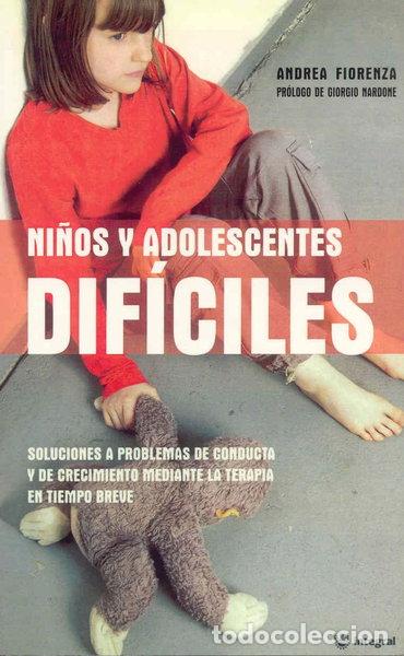 Libros: Ni&ntilde;os y adolescentes dif&iacute;ciles- 9788478710201