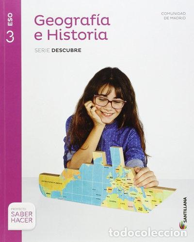 Libros: Geograf&iacute;a e Historia Madrid Serie Descubre 3 ESO Saber Hacer- 9788468033150