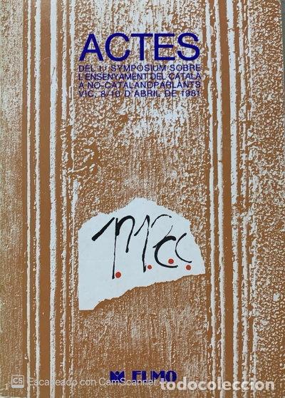 Libros: Actes del 1r. Symp&ograve;sium sobre l'ensenyament del catal&agrave; a no-catalanoparlants- 9788460026686