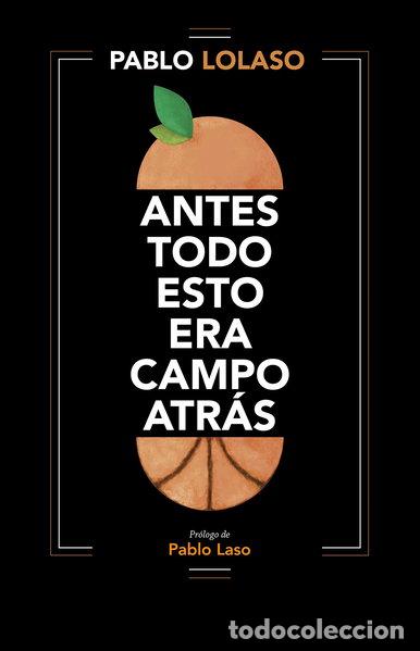 B&uuml;cher: Antes todo esto era campo atr&aacute;s- 9788412138245