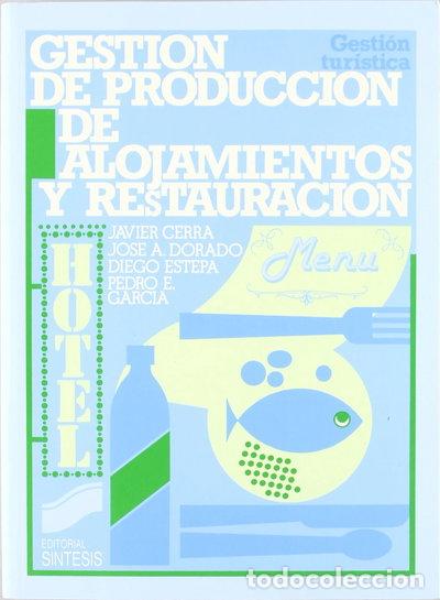 Libros: Gesti&oacute;n de producci&oacute;n de alojamientos y restauraci&oacute;n- 9788477380979
