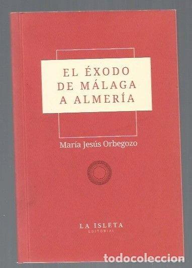 Libros: El &eacute;xodo de M&aacute;laga a Almer&iacute;a- 9788469787151