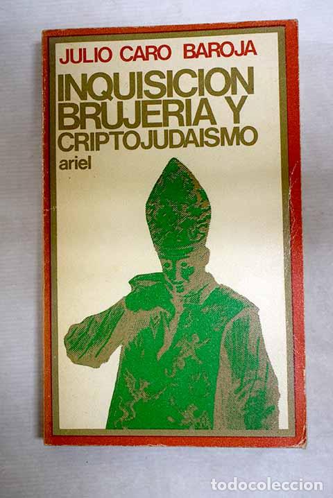 B&uuml;cher: Inquisici&oacute;n, brujer&iacute;a y criptojuda&iacute;smo.- Caro Baroja, Julio