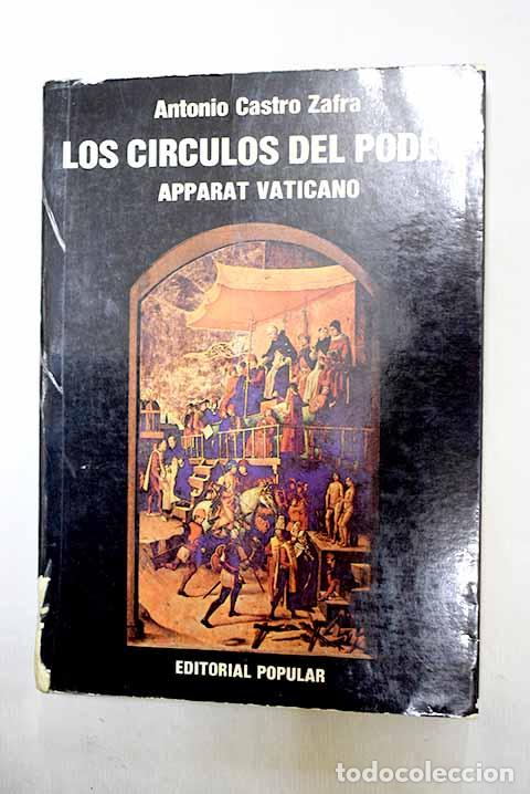 B&uuml;cher: Los c&iacute;rculos del poder: apparat vaticano.- Castro Zafra, Antonio