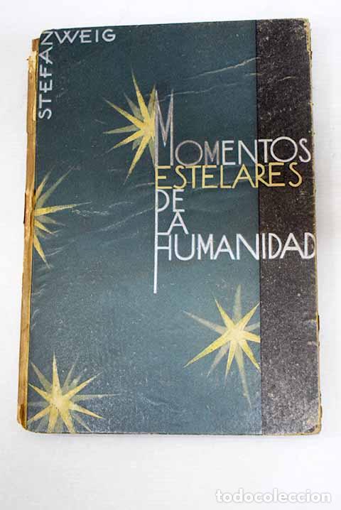 B&uuml;cher: Momentos estelares de la humanidad: cinco miniaturas hist&oacute;ricas.- Zweig, Stefan