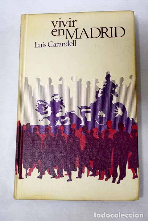 B&uuml;cher: Vivir en Madrid: Carandell, Luis.- Carandell, Luis