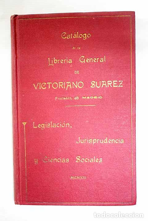 Libros: Cat&aacute;logo de la Librer&iacute;a General de Victoriano Su&aacute;rez . Madrid