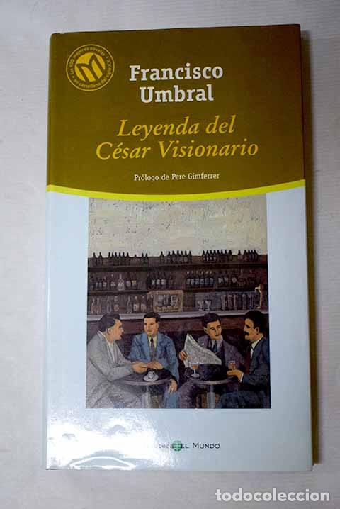 Libros: Leyenda del c&eacute;sar visionario.- Umbral, Francisco