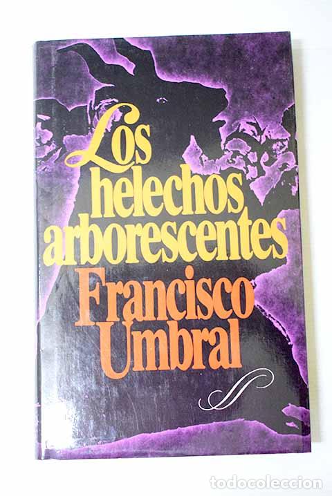 Libros: Los helechos arborescentes.- Umbral, Francisco