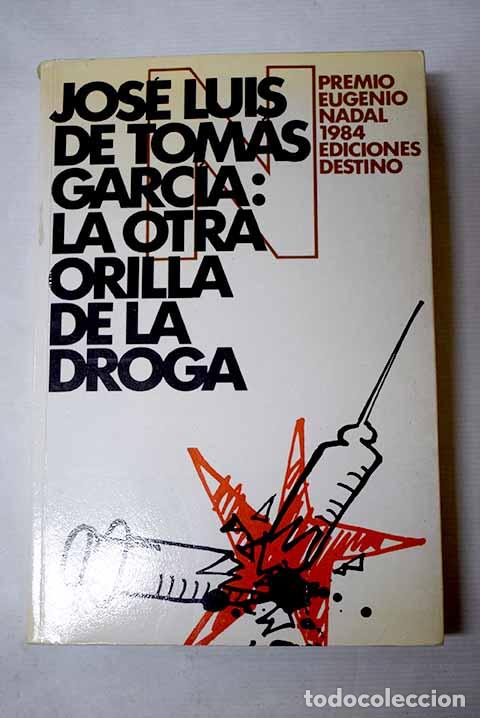Libros: La otra orilla de la droga.- Tom&aacute;s, Jos&eacute; Luis de