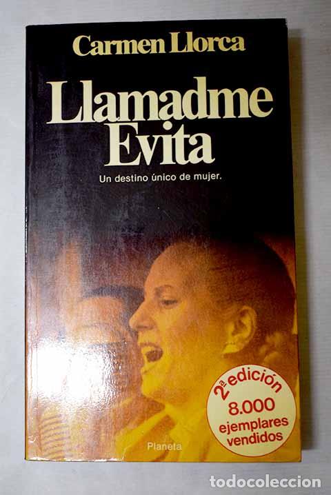Libros: Llamadme Evita: Llorca, Carmen.- Llorca, Carmen