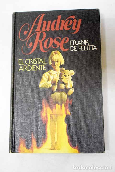 Libros: Andrey Rose: el cristal ardiente.- De Felitta, Frank