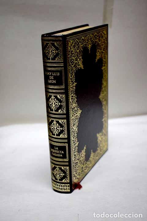 B&uuml;cher: La perfecta casada; El cantar de los cantares.- Leon, Fray Luis de