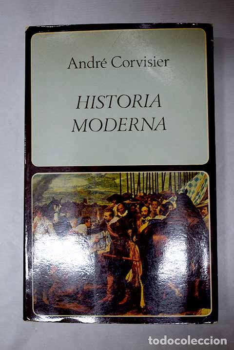Libros: Historia moderna: Corvisier, Andr&eacute;.- Corvisier, Andr&eacute;