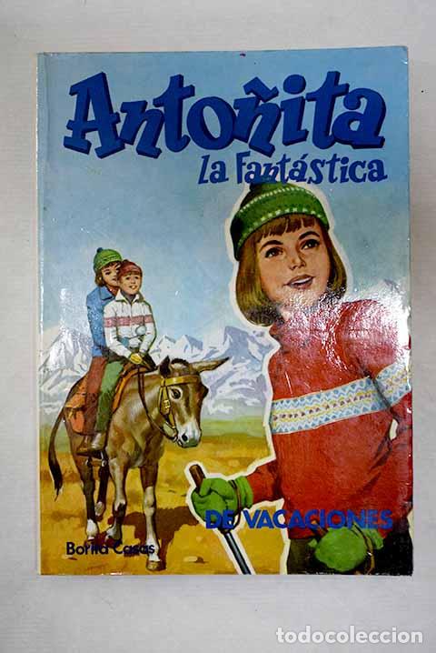 Libros: Anto&ntilde;ita la fant&aacute;stica, tomo VI.- Casas, Borita