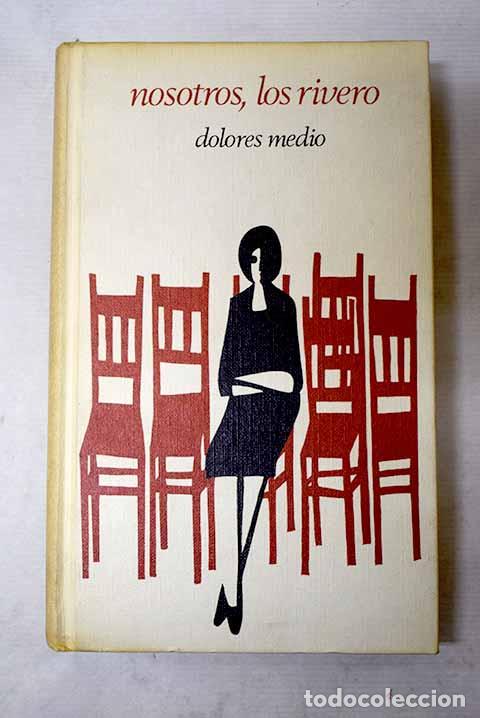 Libros: Nosotros, los Rivero.- Medio, Dolores