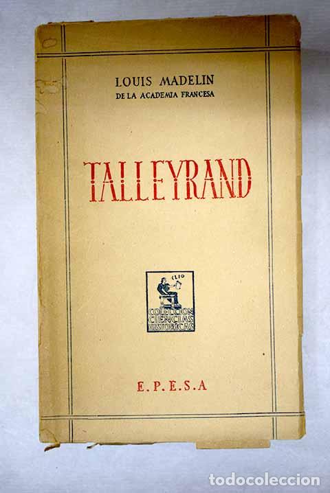 Libros: Talleyrand: Madelin, Louis.- Madelin, Louis