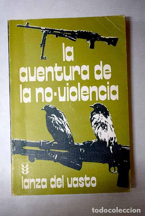 B&uuml;cher: La aventura de la no-violencia.- Lanza del Vasto, Joseph Jean