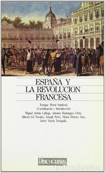 Libros: Espa&ntilde;a y la Revoluci&oacute;n Francesa- 9788485691524