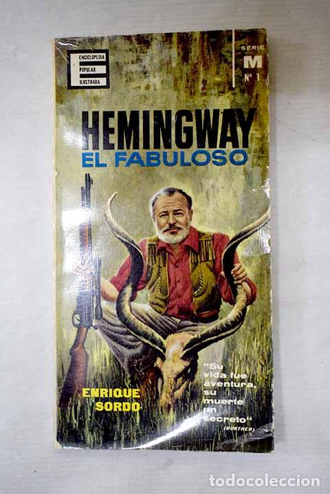 Libros: Hemingway el fabuloso.- Sordo, Enrique