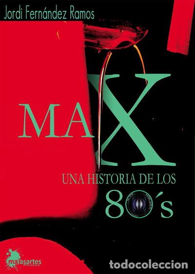 B&uuml;cher: Max: Una historia de los 80's- 9788416414055