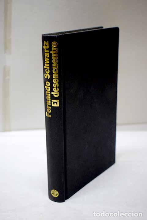 Livres: El desencuentro: Schwartz, Fernando.- Schwartz, Fernando