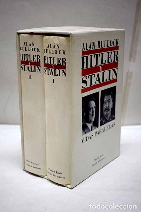 Libros: Hitler y Stalin: vidas paralelas.- Bullock, Alan