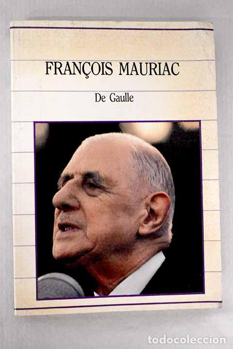 B&uuml;cher: De Gaulle: Mauriac, Francois.- Mauriac, Francois