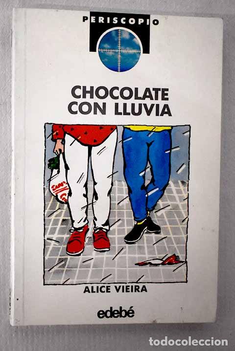 Libros: Chocolate con lluvia.- Vieira, Alice - Foto 1