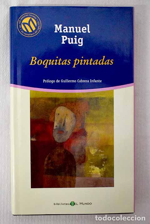 Libri di seconda mano: Boquitas pintadas: Puig, Manuel.- Puig, Manuel