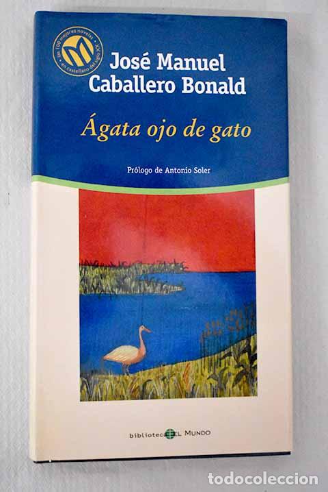 Libros: &Aacute;gata ojo de gato: Caballero Bonald, Jos&eacute; Manuel.- Caballero Bonald, Jos&eacute; Manuel