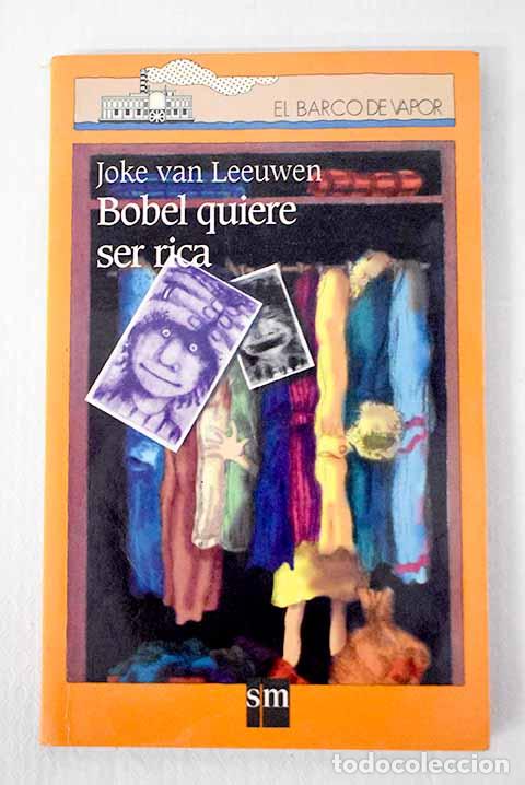 B&uuml;cher: Bobel quiere ser rica.- Leeuwen, Joke van
