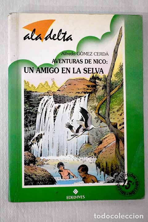 B&uuml;cher: Un amigo en la selva.- G&oacute;mez Cerd&aacute;, Alfredo