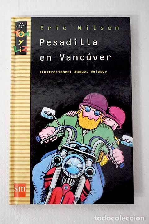 Libri di seconda mano: Pesadilla en Vanc&uacute;ver.- Wilson, Eric