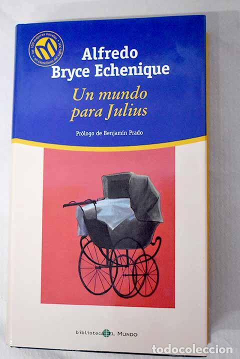Libros: Un mundo para Julius.- Bryce Echenique, Alfredo
