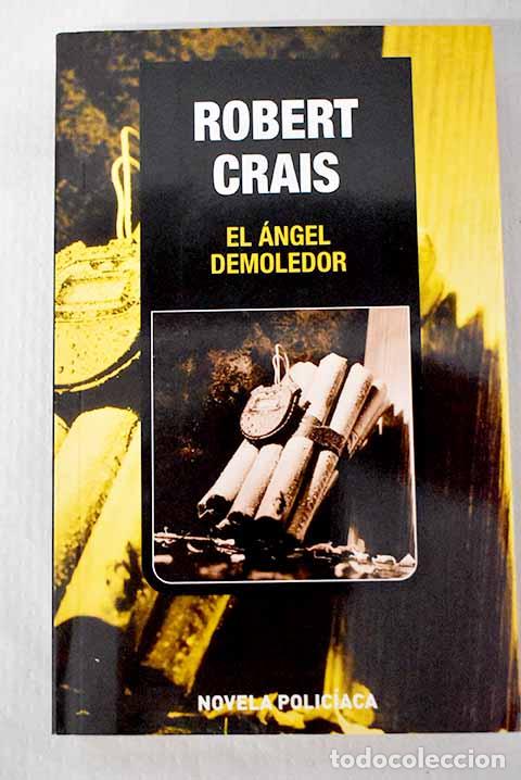 Libros: El &aacute;ngel demoledor: Crais, Robert.- Crais, Robert - Foto 1