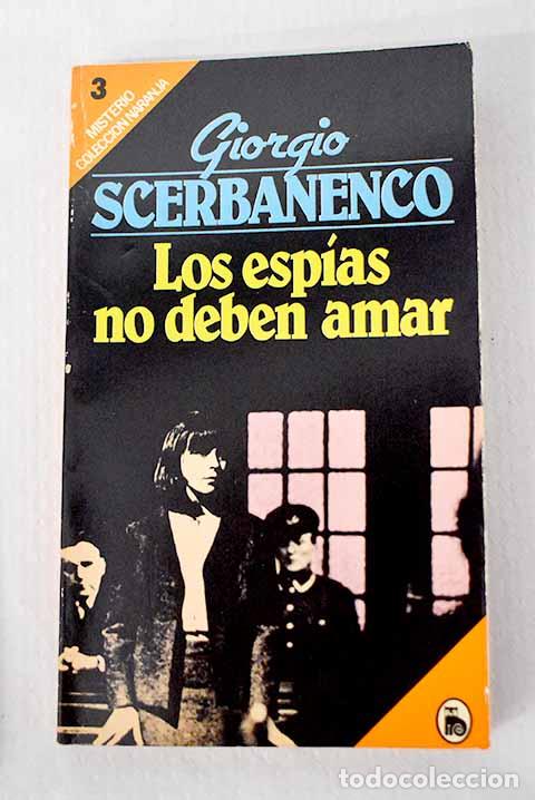 books: Los esp&iacute;as no deben amar.- Scerbanenco, Giorgio