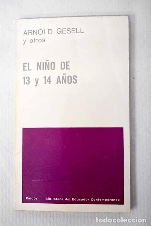 Libri di seconda mano: El ni&ntilde;o de 13 y 14 a&ntilde;os.- Gesell, Arnold Lucius